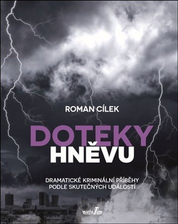 Obrázok Doteky hněvu - Dramatické kriminální příběhy podle skutečných událostí