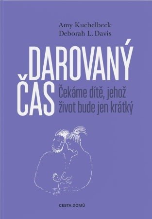 Obrázok Darovaný čas - Čekáme dítě, jehož život bude jen krátký