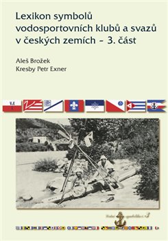Obrazok Lexikon symbolů vodosportovních klubů a svazů v českých zemích 3. část