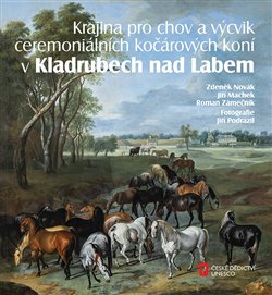 Obrazok Krajina pro chov a výcvik ceremoniálních kočárových koní v Kladrubech nad Labem