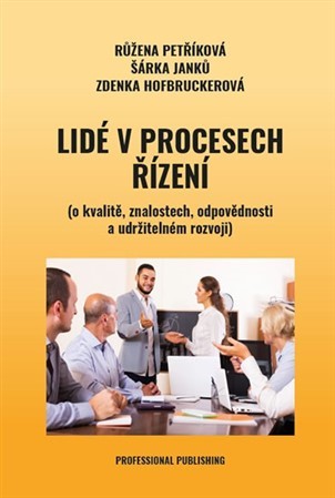 Obrázok Lidé v procesech řízení (o kvalitě, znalostech, odpovědnosti a udržitelném rozvoji)