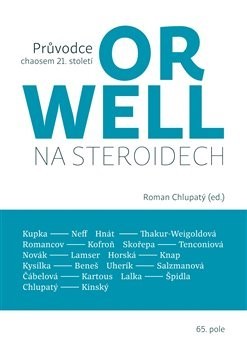 Obrázok Orwell na steroidech - Průvodce chaosem 21. století