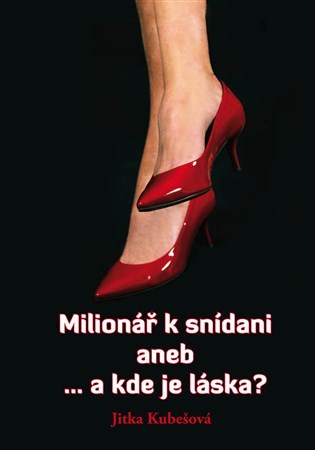 Obrázok Milionář k snídani aneb ... a kde je láska?