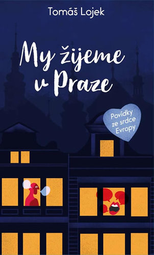 Obrázok My žijeme v Praze - Povídky ze srdce Evropy