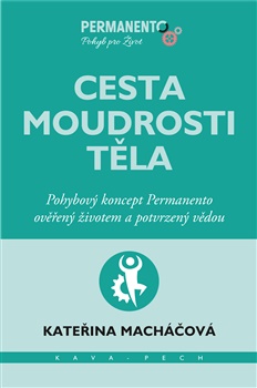 Obrazok Cesta moudrosti těla - Pohybový koncept Permanento ověřený životem a potvrzený vědou