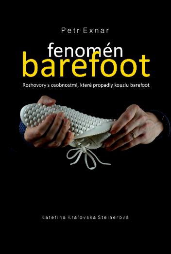 Obrázok Fenomén barefoot - Rozhovory s osobnostmi, které propadly kouzlu barefoot