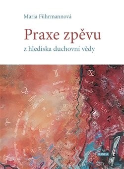 Obrázok Praxe zpěvu z hlediska duchovní vědy