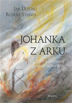 Obrázok Johanka z Arku - Její život a duchovní pozadí jejího činu
