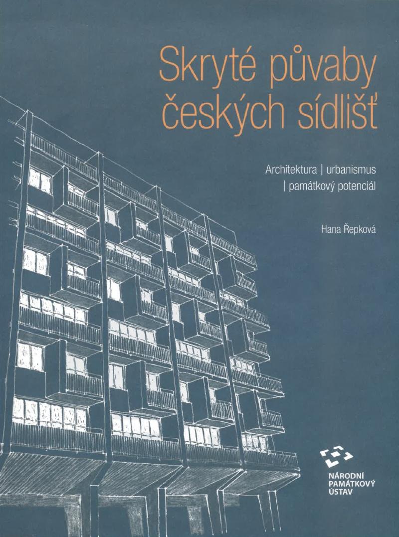 Obrázok Skryté půvaby českých sídlišť - Architektura, urbanismus, památkový potenciál