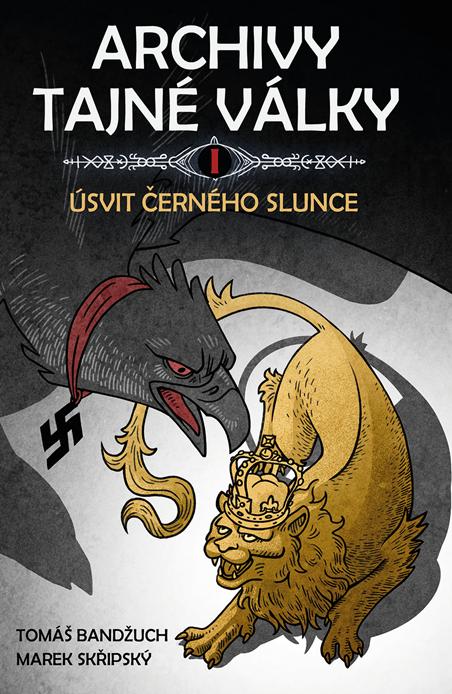 Obrázok Archivy tajné války I - Úsvit černého slunce