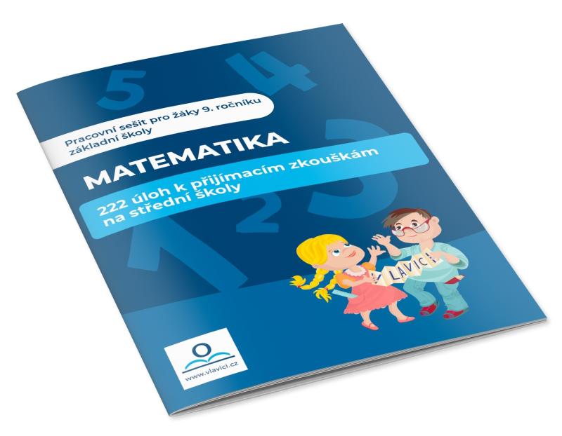 Obrázok Matematika - 222 úloh k přijímacím zkouškám na střední školy
