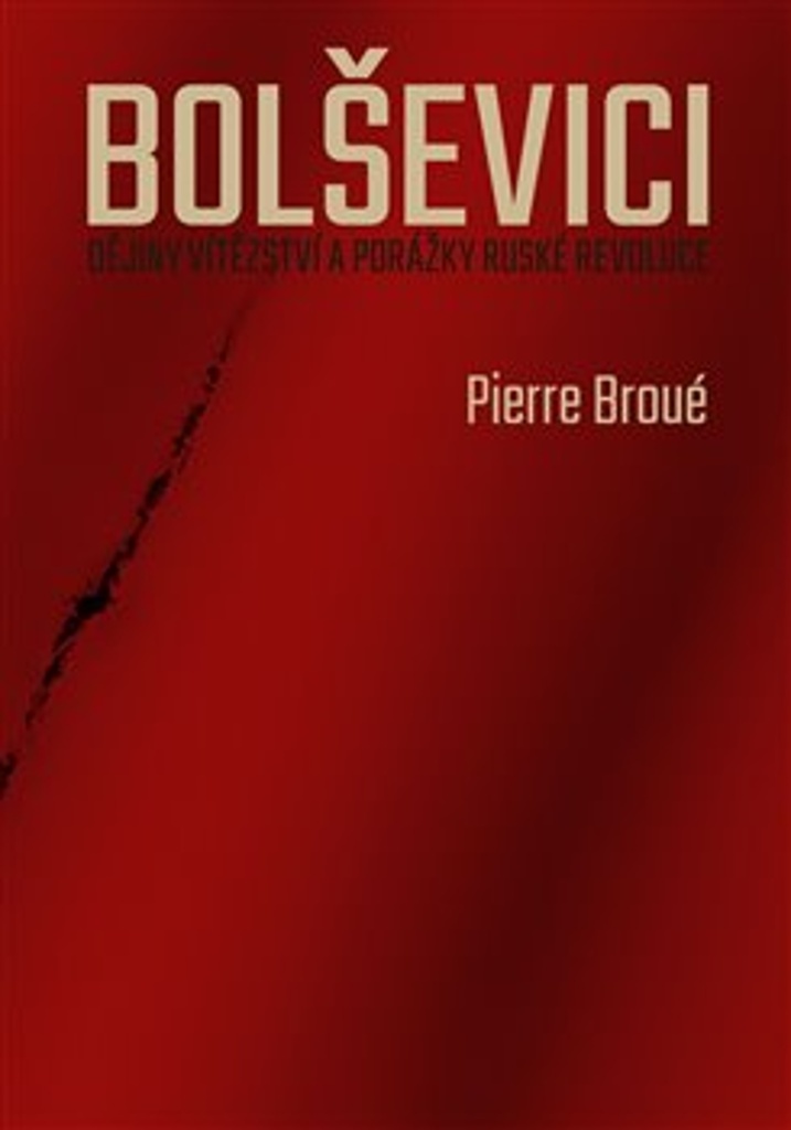 Obrazok Bolševici - Dějiny vítězství a porážky ruské revoluce