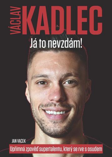Obrázok Václav Kadlec: Já to nevzdám!