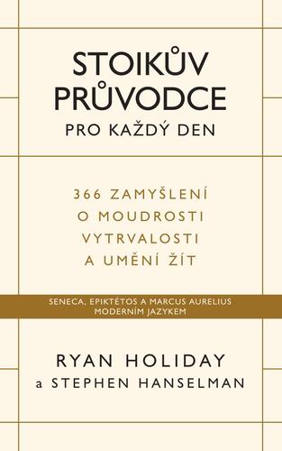 Obrázok Stoikův průvodce pro každý den / 366 zamyšlení o moudrosti, vytrvalosti a umění žít