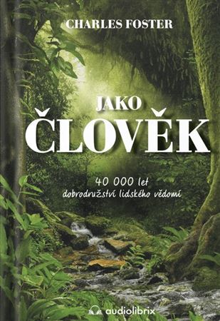 Obrázok Jako člověk / 40 000 let dobrodružství lidského vědomí