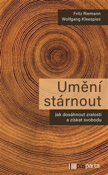 Obrázok Umění stárnout - Jak dosáhnout zralosti a získat svobodu