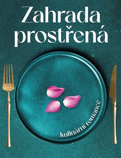 Obrazok Zahrada prostřená - kulinární romance