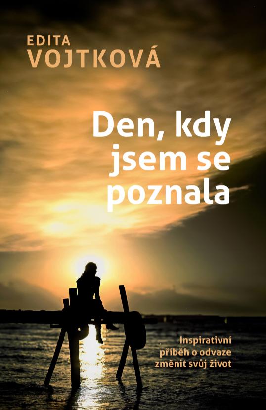 Obrázok Den, kdy jsem se poznala - Inspirativní příběh o odvaze změnit svůj život