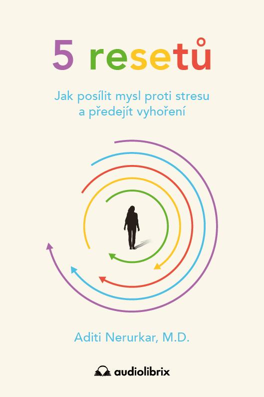 Obrázok 5 resetů - Jak posílit mysl proti stresu a předejít vyhoření