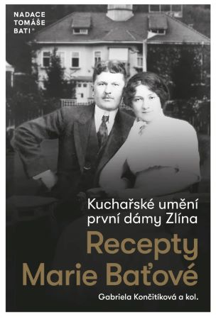 Obrázok Kuchařské umění první dámy Zlína - Recepty Marie Baťové
