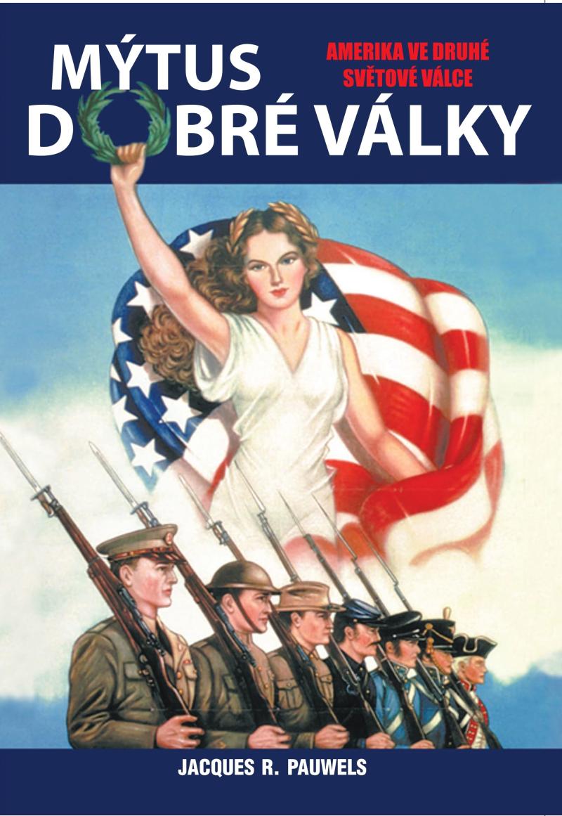 Obrázok Mýtus dobré války - Amerika ve druhé světové válce