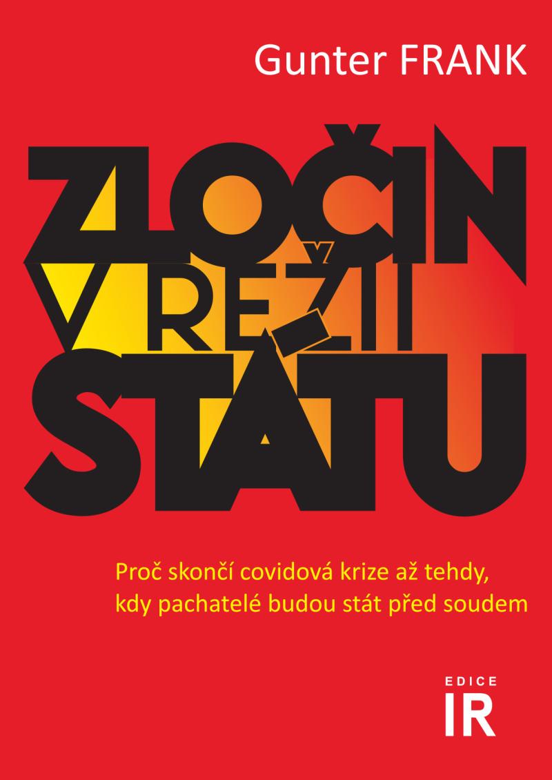 Obrázok Zločin v režii státu - Proč skončí covidová krize až tehdy, kdy pachatelé budou stát před soudem