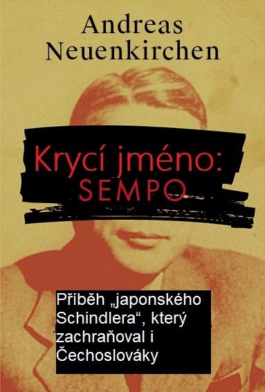 Obrázok Krycí jméno: Sempo - Příběh „japonského Schindlera“, který  zachraňoval i Čechoslováky.