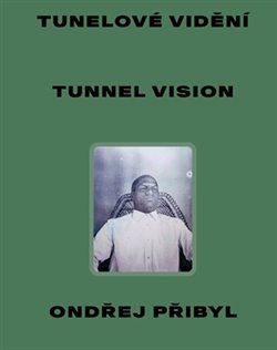 Obrazok Tunelové vidění / Tunnel Vision