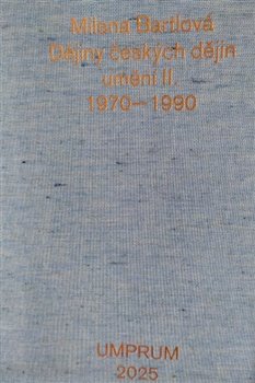 Obrazok Dějiny českých dějin umění II. 1970–1990