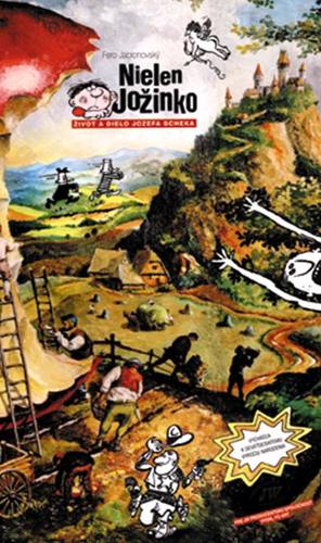 Obrázok Nielen Jožinko – Život a dielo Jozefa Scheka