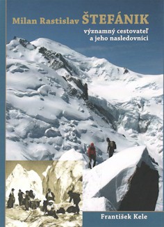 Obrazok Milan Rastislav Štefánik - Významný cestovateľ a jeho nasledovníci