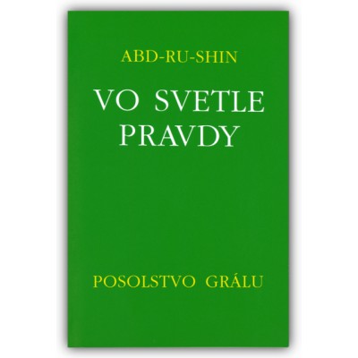Obrazok Vo svetle pravdy - Posolstvo Grálu (II.zväzok)