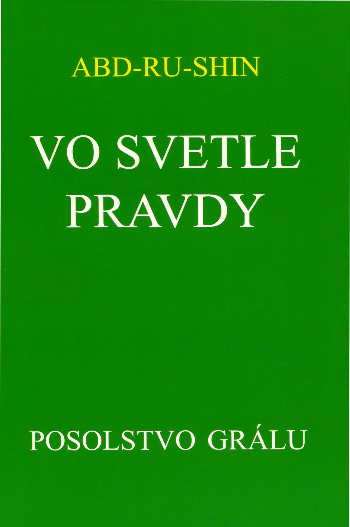 Obrazok Vo svetle pravdy - Posolstvo Grálu (I.zväzok) 3.vydanie