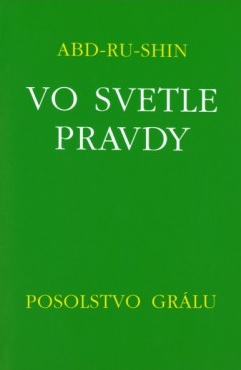 Obrazok Vo svetle pravdy - Posolstvo Grálu (III.zväzok) - 2.vydanie