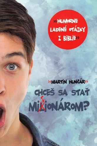 Obrazok Chceš sa stať misionárom? (2. vydanie) - Humorne ladené otázky z Biblie