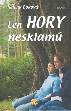 Obrázok Len hory nesklamú