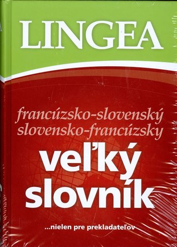 Obrázok LINGEA francúzsko-slovenský slovensko-francúzsky veľký slovník...nielen pre prekladateľov