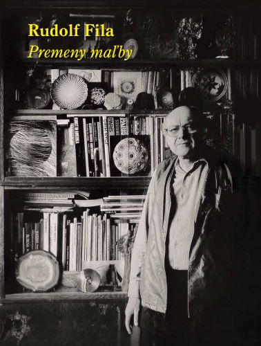 Obrazok Rudolf Fila: Premeny maľby