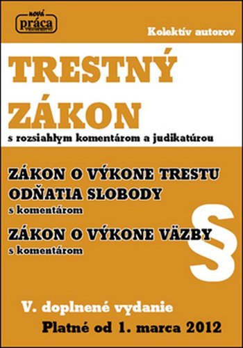 Obrázok Trestný zákon s rozsiahlym komentárom a judikatúrou od 1.marca 2012