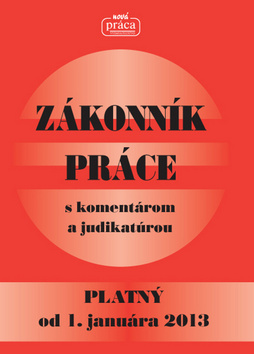 Obrázok Zákonník práce s komentárom a judikatúrou od 1.januára 2013