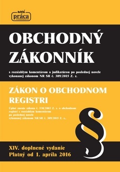 Obrázok Obchodný zákonník – XIV. doplnené a aktualizované vydanie platné od 1. apríla 2016