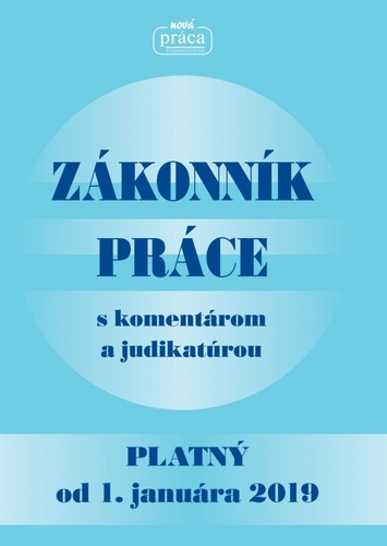 Obrázok Zákonník práce s komentárom a judikatúrou platný od 1. januára 2019