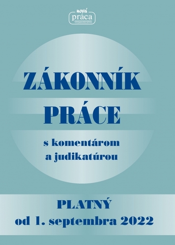 Obrázok Zákonník práce s komentárom a judikatúrou platný od 1. septembra 2022