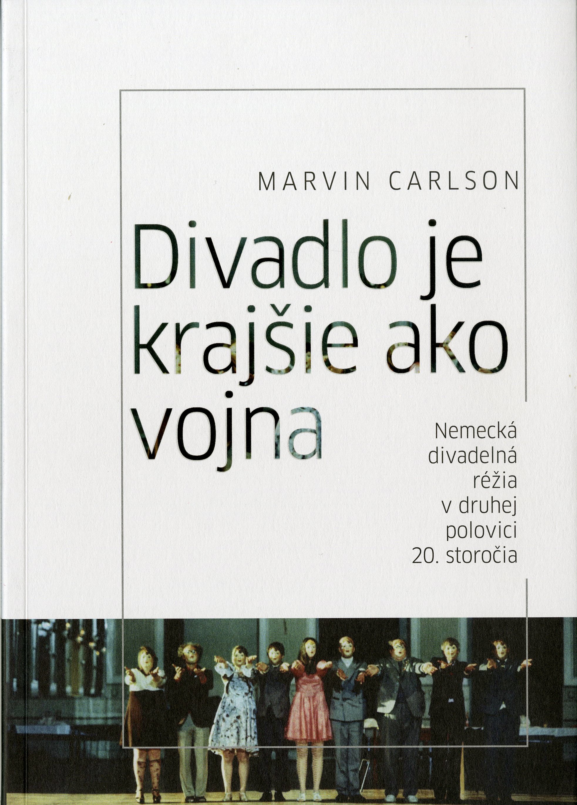 Obrazok Divadlo je krajšie ako vojna - Nemecká divadelná réžia v druhej polovici 20. storočia