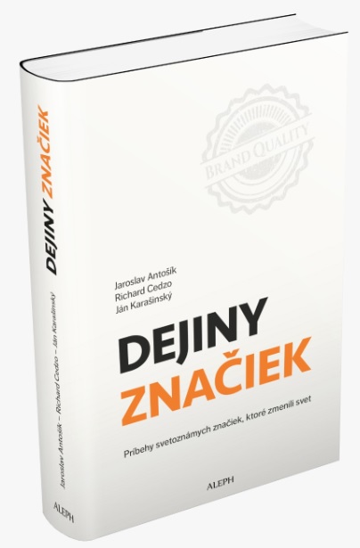 Obrazok Dejiny značiek - Príbehy svetoznámych značiek, ktoré zmenili svet