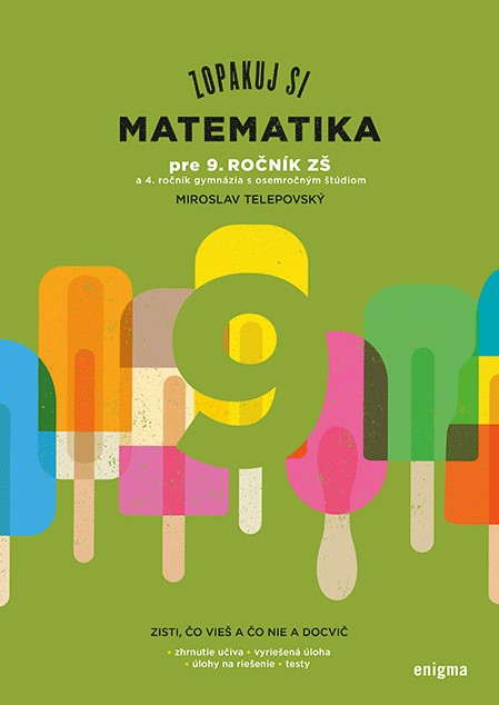 Obrazok Zopakuj si: Matematika pre 9. ročník ZŠ - a 4. ročník gymnázia s osemročným štúdiom