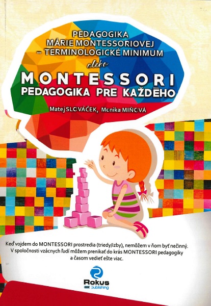 Obrazok Pedagogika Márie Montessoriovej - terminologické minimum - alebo Montessori pedagogika pre každého