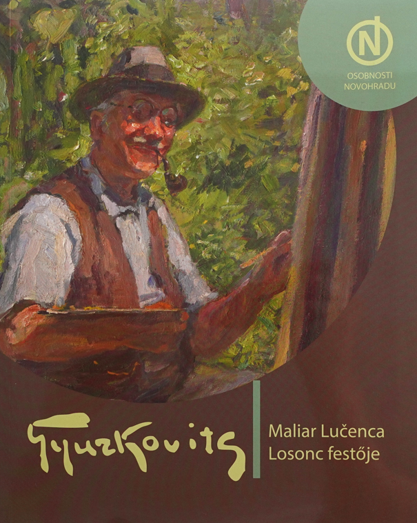 Obrazok Maliar Lučenca - Život a dielo Františka Gyurkovitsa (1876 – 1968)