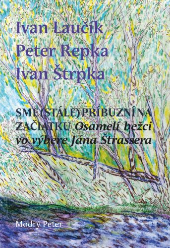 Obrazok Sme (stále) príbuzní na začiatku - Osamelí bežci vo výbere Jána Štrassera