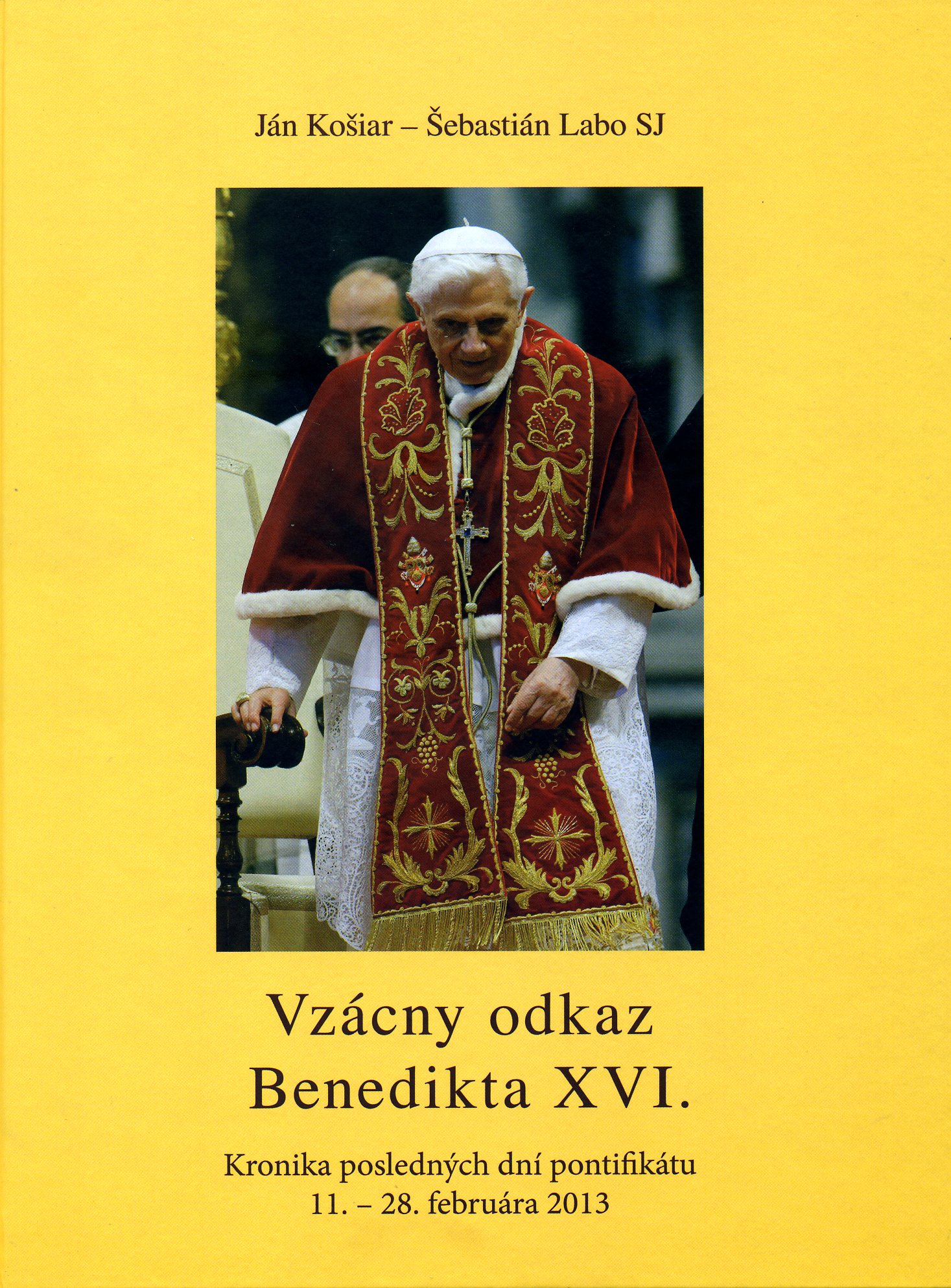 Obrazok Vzácny odkaz Benedikta XVI. - Kronika posledných dní pontifikátu 11. – 28. februára 2013